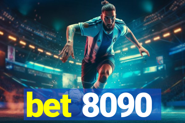 bet 8090